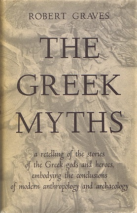 Seller image for The Greek Myths: A Retelling of the Stories of the Greel Gods and Heroes, Embodying the Conclusions of Modern Anthropology and Archaeology (Two Volumes bound in One) for sale by Round Table Books, LLC