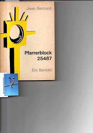 Pfarrerblock 25487. Ein Bericht. Herausgegeben von Charles reinert und Gebhard Stillfried.