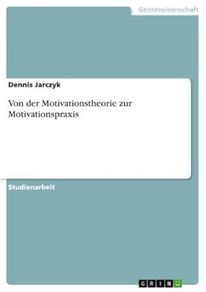 Immagine del venditore per Von der Motivationstheorie zur Motivationspraxis venduto da AHA-BUCH GmbH