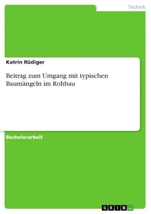 Bild des Verkufers fr Beitrag zum Umgang mit typischen Baumngeln im Rohbau zum Verkauf von AHA-BUCH GmbH