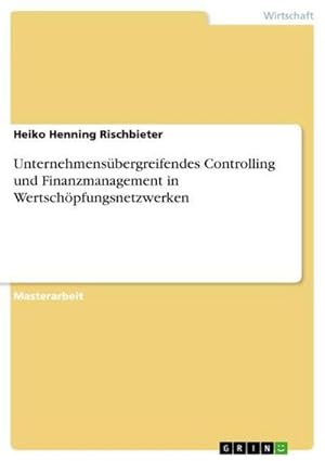 Immagine del venditore per Unternehmensbergreifendes Controlling und Finanzmanagement in Wertschpfungsnetzwerken venduto da AHA-BUCH GmbH