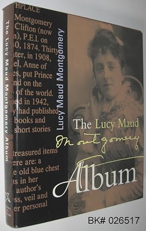 Seller image for The Lucy Maud Montgomery Album for sale by Alex Simpson