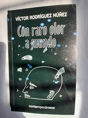 Con Raro Olor a Mundo: Primera Antología 1978-1998