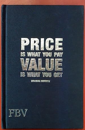 Bild des Verkufers fr Price is what you pay value is what you get, 1. Auflage zum Verkauf von biblion2