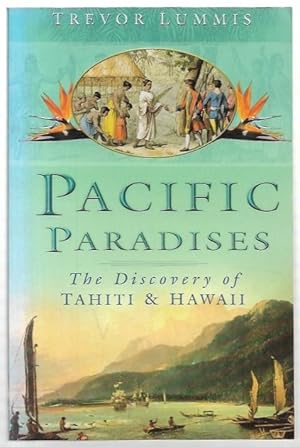 Imagen del vendedor de Pacific Paradises: The Discovery of Tahiti and Hawaii. a la venta por City Basement Books