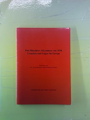 Seller image for Das Mnchner Abkommen von 1938: Ursachen und Folgen fr Europa. Schriftenreihe der Seliger-Gemeinde for sale by biblion2