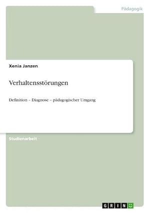 Seller image for Verhaltensstrungen : Definition  Diagnose  pdagogischer Umgang for sale by AHA-BUCH GmbH