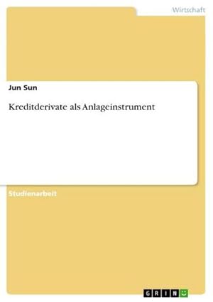 Bild des Verkufers fr Kreditderivate als Anlageinstrument zum Verkauf von AHA-BUCH GmbH