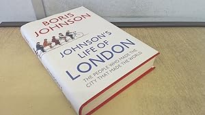 Imagen del vendedor de Johnson  s Life of London: The People Who Made the City That Made the World a la venta por BoundlessBookstore