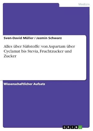 Bild des Verkufers fr Alles ber Sstoffe: von Aspartam ber Cyclamat bis Stevia, Fruchtzucker und Zucker zum Verkauf von AHA-BUCH GmbH