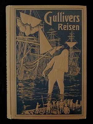 Gullivers Reisen zu fremden und seltsamen Völkern. Für die Jugend und die Familie bearbeitet von ...