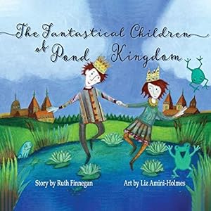 Bild des Verkufers fr The Fantastical Children of Pond Kingdom zum Verkauf von WeBuyBooks