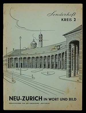 Neu-Zürich in Wort und Bild. Sonderheft Kreis 2. Herausgegeben von der Vereinigung "Neu-Zürich".