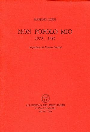 Bild des Verkufers fr Non popolo mio 1975-1985 zum Verkauf von Studio Bibliografico Marini