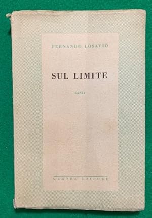 Imagen del vendedor de Sul Limite, Canti a la venta por Studio Bibliografico Antonio Zanfrognini