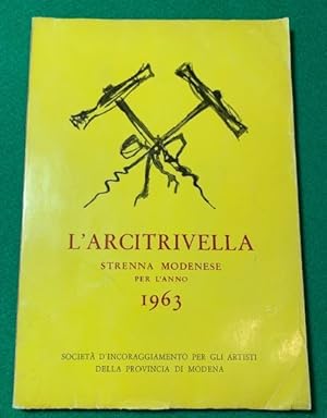 Imagen del vendedor de L'Arcitrivella, Strenna Modenese per l'anno 1963, a la venta por Studio Bibliografico Antonio Zanfrognini