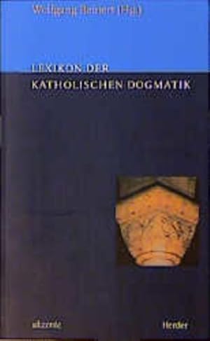 Image du vendeur pour Lexikon der katholischen Dogmatik. hrsg. von Wolfgang Beinert / Akzente mis en vente par bookmarathon