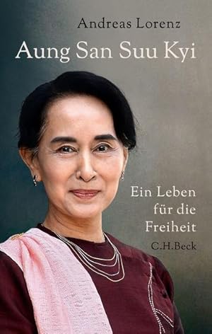 Bild des Verkufers fr Aung San Suu Kyi : ein Leben fr die Freiheit. zum Verkauf von bookmarathon