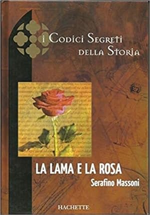 Imagen del vendedor de La lama e la rosa. a la venta por FIRENZELIBRI SRL