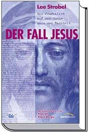 Bild des Verkufers fr Der Fall Jesus : ein Journalist auf der Suche nach der Wahrheit. [bers.: Annette Schalk] / Willow-Creek-Edition zum Verkauf von bookmarathon