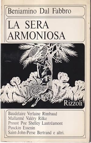 Seller image for La sera armoniosa. Baudelaire, Verlaine, Rimbaud, Mallarme, Valery, Rilke, Proust, Poe, Shelley, LAutreamont, Pusckin, Essenin, Saint John Perse, Bertrand e altri. for sale by FIRENZELIBRI SRL