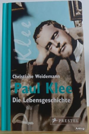 Imagen del vendedor de Paul Klee. Die Lebensgeschichte. a la venta por Antiquariat Gntheroth
