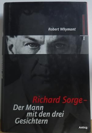 Bild des Verkufers fr Richard Sorge. Der Mann mit den drei Gesichtern. zum Verkauf von Antiquariat Gntheroth