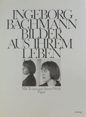 Bild des Verkufers fr Ingeborg Bachmann. Bilder aus ihrem Leben. Mit Texten aus ihrem Werk. zum Verkauf von Antiquariat Gntheroth