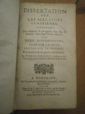 Dissertation sur les maladies vénériennes, Contenant une méthode de les guérir sans flux de bouch...