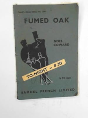 Seller image for Fumed oak: an unpleasant comedy in two scenes for sale by Cotswold Internet Books