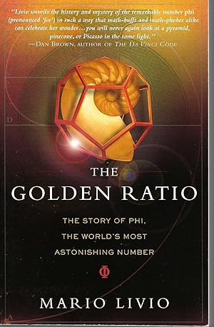 The Golden Ratio The Story of Phi, the World's Most Astonishing Number