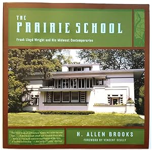 Bild des Verkufers fr The Prairie School: Frank Lloyd Wright and His Midwest Contemporaries zum Verkauf von PsychoBabel & Skoob Books