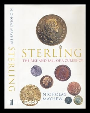 Imagen del vendedor de Sterling : the rise and fall of a currency a la venta por MW Books