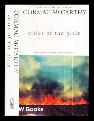 Immagine del venditore per Cities of the plain / Cormac McCarthy: volume three of the border trilogy venduto da MW Books Ltd.