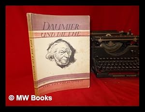 Imagen del vendedor de Daumier und die Ehe : 64 Tiefdruckreproduktionen nach Originallithographien ; mit einer Einleitung und Bildtexten / herausgegeben von Hans Rothe a la venta por MW Books