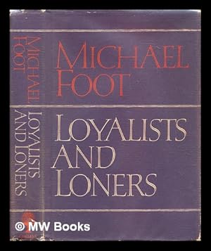 Seller image for Loyalists and loners for sale by MW Books Ltd.