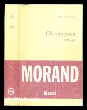 Imagen del vendedor de Chroniques : 1931-1954 / Paul Morand ; dition tablie et prfac par Jean-Franois Fogel a la venta por MW Books Ltd.