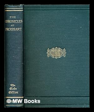 Image du vendeur pour The chronicles of Froissart mis en vente par MW Books Ltd.