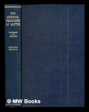 Bild des Verkufers fr The general properties of matter / by F.H. Newman and V.H.L. Searle zum Verkauf von MW Books