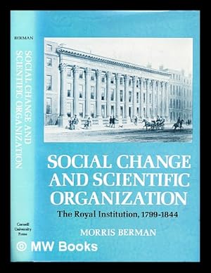 Seller image for Social Change and Scientific Organization : The Royal Institution 1799-1844 for sale by MW Books Ltd.