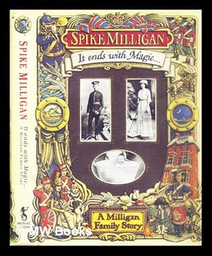 Seller image for It ends with magic : a Milligan family story for sale by MW Books Ltd.