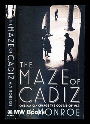 Imagen del vendedor de The maze of Cadiz / Aly Monroe a la venta por MW Books Ltd.