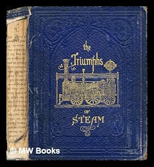 Bild des Verkufers fr The Triumphs of Steam; or stories from the lives of Watt, Arkwright, and Stephenson. By the author of "Might not Right." etc. [Mrs. E. Burrows] . With illustrations by J. Gilbert zum Verkauf von MW Books Ltd.