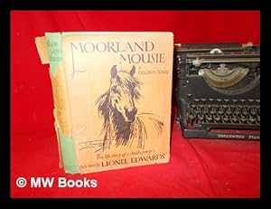 Image du vendeur pour Moorland Mousie / by Golden Gorse, plates drawn by Lionel Edwards mis en vente par MW Books Ltd.