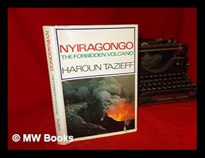 Seller image for Nyiragongo : the forbidden volcano / Haroun Tazieff ; with drawings by Pierre Bichet for sale by MW Books