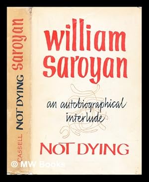 Seller image for Not dying : an autobiographical interlude for sale by MW Books Ltd.