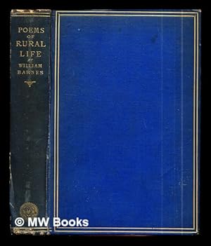 Seller image for Poems of rural life in common English / by William Barnes, author of 'Poems of rural life in the Dorset dialect' for sale by MW Books Ltd.