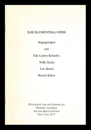 Bild des Verkufers fr Begegnungen mit Else Lasker-Schueler, Nelly Sachs, Leo Baeck, Martin Buber zum Verkauf von MW Books