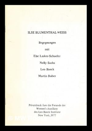 Bild des Verkufers fr Begegnungen mit Else Lasker-Schueler, Nelly Sachs, Leo Baeck, Martin Buber zum Verkauf von MW Books Ltd.