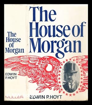 Imagen del vendedor de The House of Morgan a la venta por MW Books